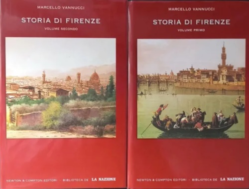Vannucci,Marcello. - Storia di Firenze. Oltre duemila anni di una citt unica al mondo, che ha dettato nei secoli un suo stile di vita.