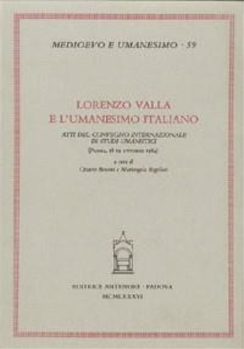 Atti del Conv.Internaz.di Studi Umanistici: - Lorenzo Valla e l'Umanesimo italiano.