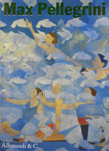 Catalogo della Mostra: - Max Pellegrini.