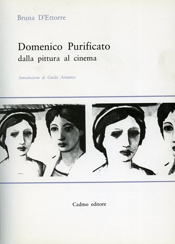 D'Ettorre Bruna - Domenico Purificato dalla pittura al cinema.