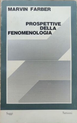 Farber,Marvin. - Prospettive della fenomenologia.