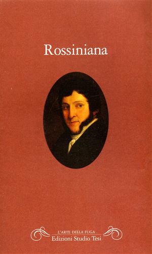 Steffan,Carlida (a cura di). - Rossiniana. Antologia della critica nella prima met dell'Ottocento.