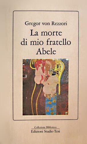 Rezzori, Gregor (von). - La morte di mio fratello Abele.