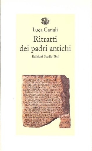 Canali,Luca. - Ritratti dei padri antichi. Sedici scrittori latini e cristiani.