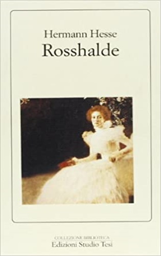 Hesse,Hermann. - Rosshalde.