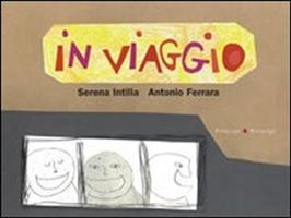 Ferrara,Antonio. Intilia,Serena. - In viaggio.