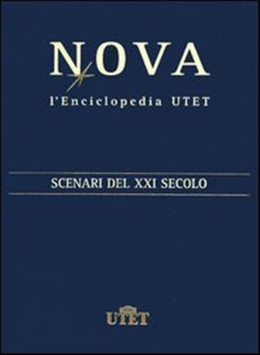 -- - Nova. L'Enciclopedia UTET. Supplemento: Scenari del XXI secolo.