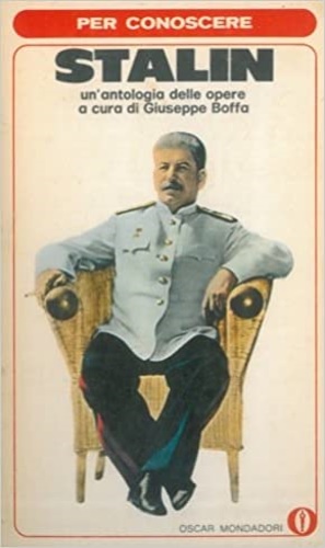Stalin (Giugasvili,Josif Vissarionovic). - Per conoscere Stalin. Un'antologia delle opere.