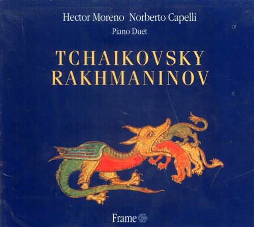 Rachmaninov,Sergei Vassilievich. Tchaikokovsky,Pyotr Il'yic. - Piano Duet. Hector Moreno Norberto Capell
