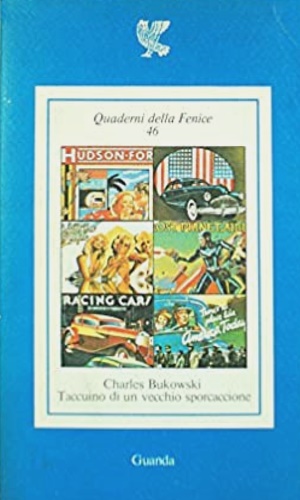 Bukowski,Charles. - Taccuino di un vecchio sporcaccione.