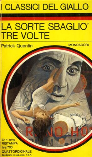 Quentin,Patrick. - La sorte sbagli tre volte.