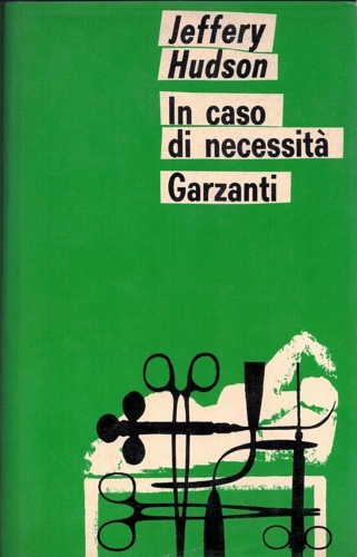 Hudson,Jeffery. - In caso di necessit. Romanzo.