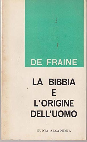 Fraine,Jean de. - La Bibbia e l'origine dell'uomo.