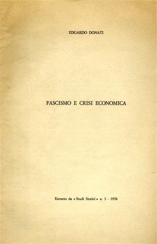Donati,Edgardo. - Fascismo e crisi economica.