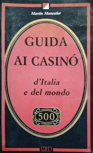 Monestier,Martin. - Guida ai casin d'Italia e del mondo.