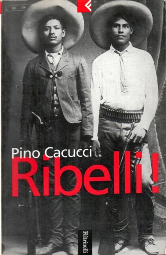 Cacucci,Pino. - Ribelli.