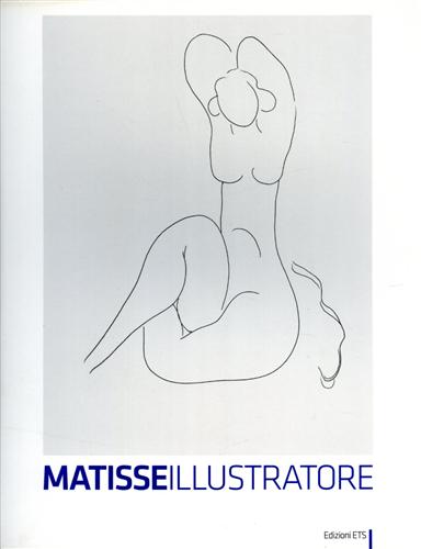 Catalogo della Mostra: - Matisse Illustratore.