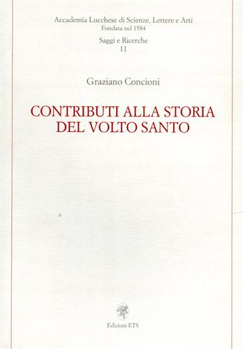 Concioni,Graziano. - Contributi alla storia del Volto Santo.