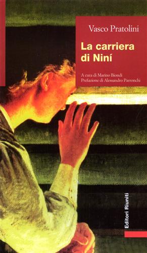 Pratolini,Vasco. - La carriera di Nin.