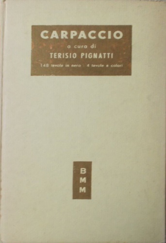 Pignatti,Terisio (a cura di). - Carpaccio.