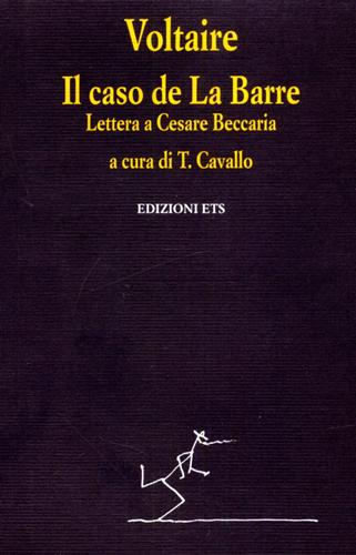 Voltaire. - Il caso de La Barre. Lettera a Cesare Beccaria.
