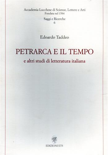 Taddeo,Edoardo. - Petrarca e il tempo e altri studi di letteratura italiana.