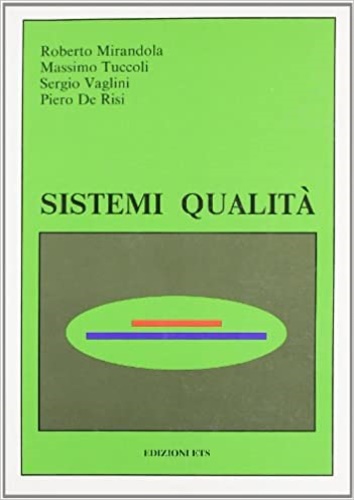 Mirandola,Roberto. Tuccoli,Massimo. Vaglini,Sergio. De Risi,Piero. - Sistemi qualit.
