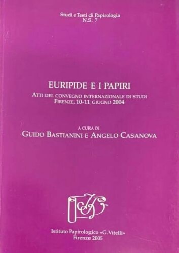 Atti del Convegno Internaz.di Studi: - Euripide e i papiri.