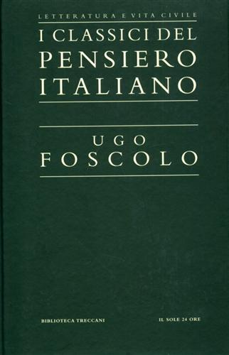 Foscolo,Ugo. - Opere.