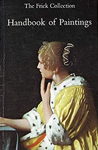 -- - The Frick Collection. Handbook of Paintings.