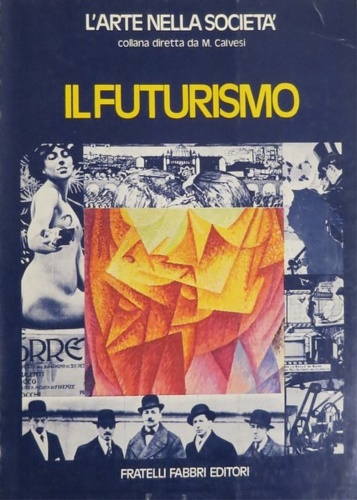 Gabanizza,Velia. - Il Futurismo.