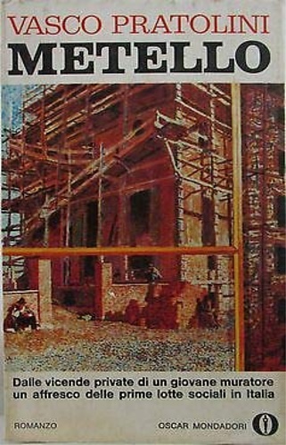 Pratolini,Vasco. - Metello. Romanzo. Una storia italiana,1.