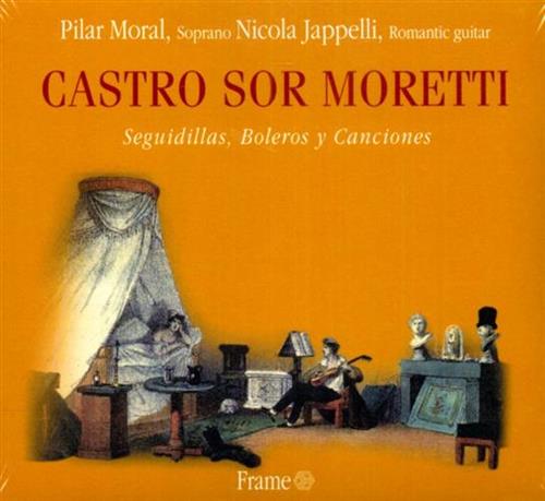 Castro Sor Moretti. - Seguidillas Boleros Y Canciones.
