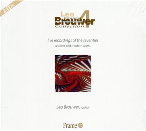 Leo Brouwer. - Collection vol.4 Live. Live recordings of the seventies, ancient and modern works. Contiene:Robert de Vis, suit