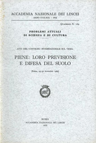 Atti del Convegno Internaz.sul Tema: - Piene: loro previsione e difesa del suolo.