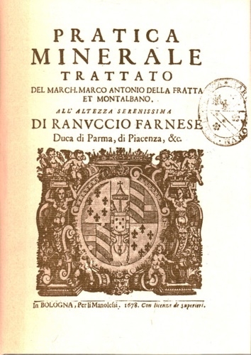 Della Fratta e Montalbano,Marco Antonio. - Pratica minerale.