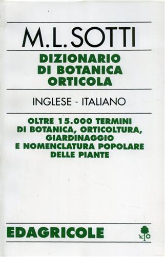 Sotti,M.Luisa. - Dizionario di botanica orticola. Inglese- Italiano.