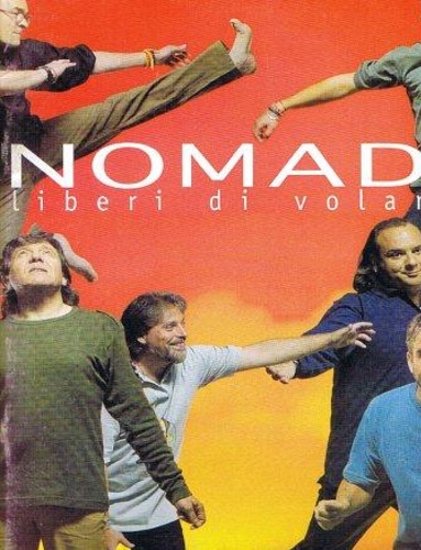 Nomadi. - Liberi di volare.