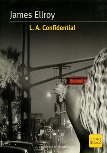 Ellroy,James. - L.A. Confidential.