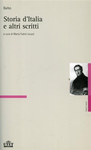 Balbo,Cesare. - Storia d'Italia e altri scritti editi e inediti.