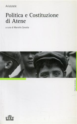 Aristotele. - Politica e costituzione di Atene.