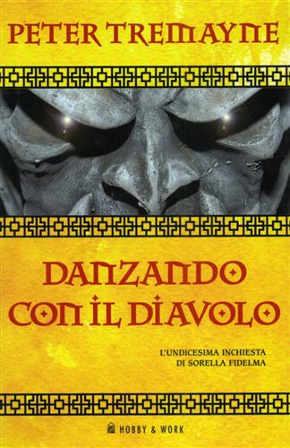 Tramayne,Peter. - Danzando con il diavolo. L'undicesima inchiesta di sorella Fidelma.