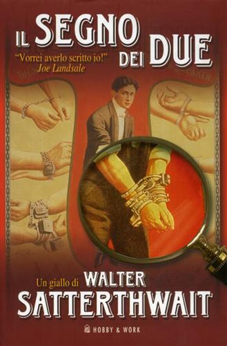 Satterthwait,Walter (un giallo di). - Il segno dei due.