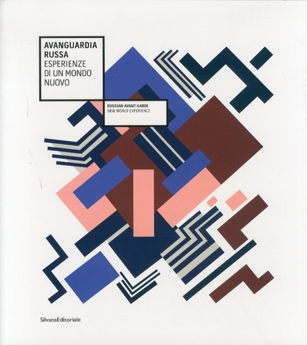 Catalogo della Mostra : - Avanguardia russa. Esperienze di un mondo nuovo.