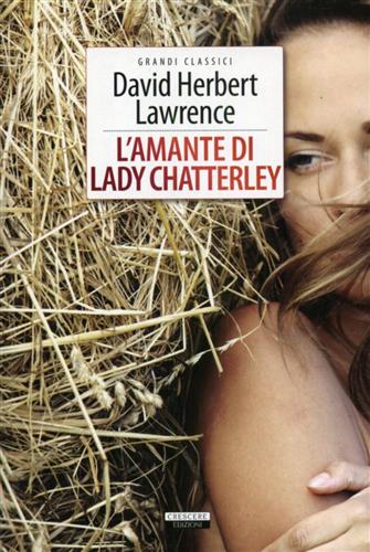 Lawrence,David Herbert. - L'amante di Lady Chatterley.