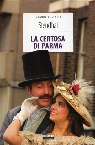 Stendhal. - La Certosa di Parma.