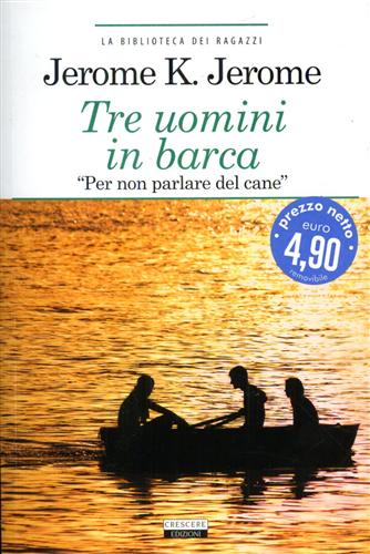 Klapka Jerome, Jerome. - Tre uomini in barca per non parlare del cane.