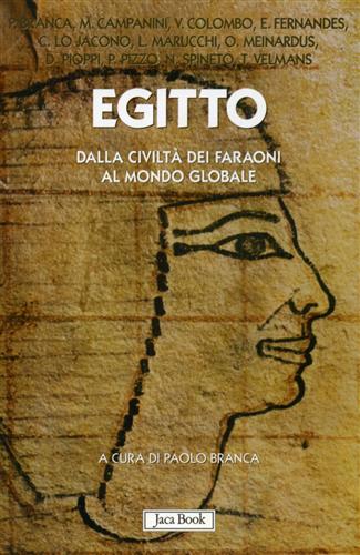 Branca,Paolo (a cura di). - Egitto dalla civilt dei faraoni al mondo globale.