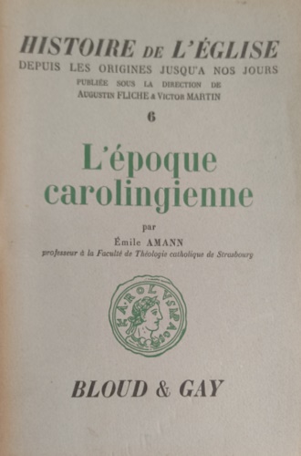 Amann,Emile. - L'poque carolingienne.