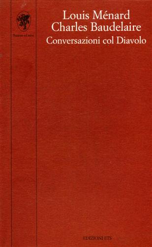 Mnard,Louis. Baudelaire,Charles. - Conversazioni col Diavolo.